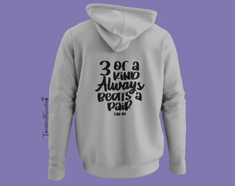 Three of a Kind Always Beats a Pair, Spyder, Unisex Hooded Sweatshirt, Gift for Husband, Gift for Wife, 3 Wheel Motorcycle, Trike