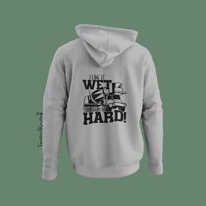 She Likes it Hard, I Like it Wet - Concrete Mixer Driver, Front Discharge Mixer, Unisex Hooded Sweatshirt