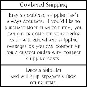 text that provides information about the shipping process for a seller on Etsy. It mentions that combined shipping is not always accurate and that customers can either complete their order and receive a refund or contact the seller for a custom order with correct shipping costs. The seller also mentions that decals ship flat and will ship separately from other items. The image does not contain any visual content, such as images or text, and does not depict any actions or scenes.