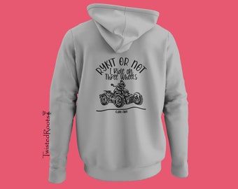 Rykit or Not, I Ride on Three Wheels, Ryker Unisex Hooded Sweatshirt, Gift for Husband, Gift for Wife, 3 Wheel Motorcycle, Trike