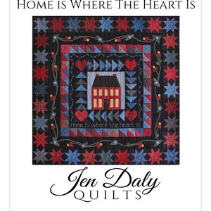 Home Is Where the Heart Is Quilt Pattern PDF by Jen Daly Quilts Instant Download image 2