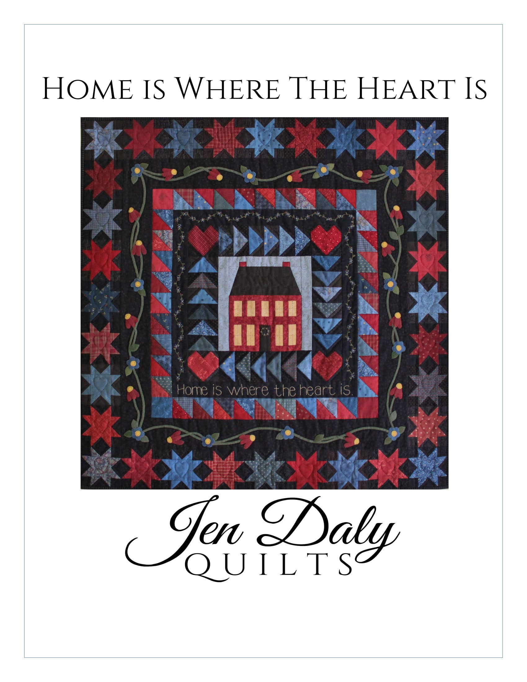 Home is Where the Heart is Quilt Pattern PDF by Jen Daly Etsy