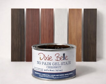 Dixie Belle NO PAIN Gel STAIN - Oil-Based Wood Stains | 10 Finishes