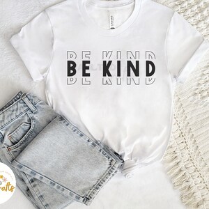 Be Kind SVG Design - Téléchargement instantané pour Cricut, Kindness Sweatshirt, Cut Files - DIY Kindness Gift