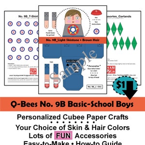 May include: A printable paper craft cube of a boy with brown hair and a blue shirt. The craft includes a hat, arms, legs, and a t-shirt with letters to personalise. The craft is part of a series called Q-Bees Basic-School Boys. The image also includes a price of £1.00 and a website address.