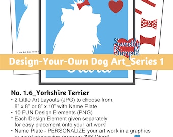 Design Your Own Dog Art * PERSONALIZED Dog Clip Art * No. 6 Yorkshire Terrier - Yorkie * Lots of CUTE & FUN options! * Digital Download