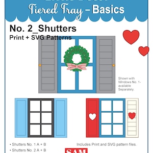Può includere: Un download digitale di modelli stampabili e SVG per persiane per vassoio a più livelli. L'immagine mostra tre diversi modelli di persiane, tra cui una persiana blu con un pannello di vetro, una persiana rossa con un cuore e una persiana bianca con un cuore. Il testo "No. 2_Shutters" e "Print + SVG Patterns" è incluso nell'immagine.