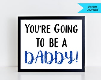 Father's Day Pregnancy Reveal Sign ~ Fathers Day Pregnancy Announcement Photo Prop ~ You're Going to be a DADDY Chalkboard Print ~ Both B&W