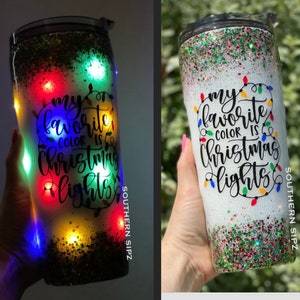 Christmas Lights Tumbler, My Favorite Color is Christmas Lights Tumbler, Light  up Tumbler, 