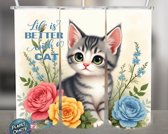 Life is better with a cat, kitten PNG Design, 20Oz Skinny Tumbler Wrap, Digital Download