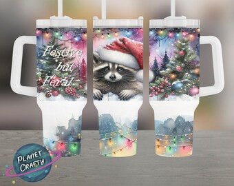 Festive but Feral, Raccoon Christmas PNG Design, 40oz  Tumbler Wrap, Digital Download