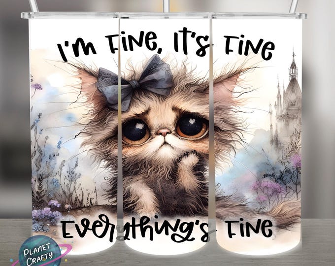Featured listing image: I'm Fine. It's Fine, Funny Sarcastic PNG Design, 20Oz Skinny Tumbler Wrap, Digital Download
