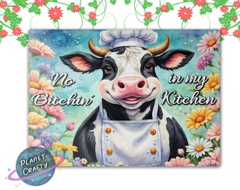 No Bitchin' in my Kitchen, Fun Cow Cutting Board PNG Design, Digital Download