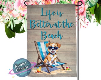 Life is Better at the Beach, Cute Dog on a Lounge Chair, Garden Flag PNG Design, Digital Download