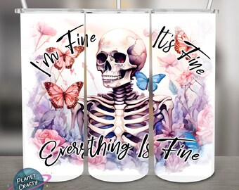 Skeleton PNG Design, Tumbler Wrap, It's Fine, I'm Fine, Everything's Fine. Funny Colorful, 20Oz Skinny, Digital Download, Two Versions