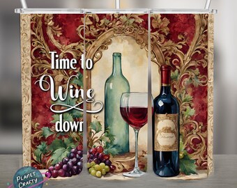 Time To Wine Down, PNG Design, 20Oz Skinny Tumbler Wrap, Digital Download