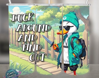 Duck Around and Find Out, Funny PNG Design, 20Oz Skinny Tumbler Wrap, Digital Download