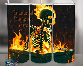Emotional Dumpster Fire, Skeleton Illustration PNG Design, 20Oz Skinny Tumbler Wrap, Digital Download