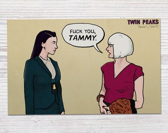 Twin Peaks: The Return - Part 7 - Diane and Tammy Quote - Season 3 | Art Print (4x6, 5x7 or 8x10)