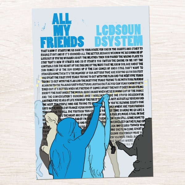 LCD Soundsystem - All My Friends - Hand-Illustrated Song Lyrics | Indie Music | Small Poster Wall Art Print (4x6, 5x7, 8x10, 13x19)