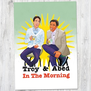 Community - Troy & Abed In The Morning - Hand-Illustrated Fan Art | Donald Glover | Small Poster Wall Art Print (4x6, 5x7, 8x10, 13x19)