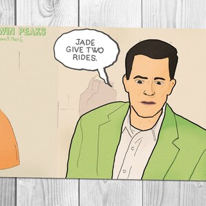 Twin Peaks: The Return - Parte 6 - Jade Give Two Rides - Dougie Jones Quote - Stagione 3 / Stampa d'arte (4x6, 5x7 o 8x10)