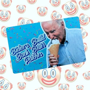 May include: A blue and white card with the text "Biden's Build Back Better Patches" and a photo of a person eating an ice cream cone.