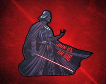 Darth Vader "Join Us Or Die" Embroidered/Sublimated Patch