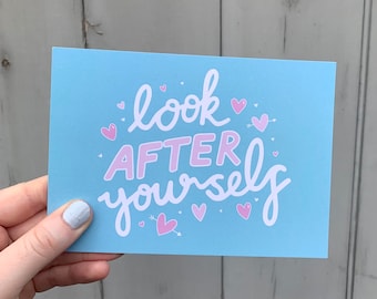 Look After Yourself Postcard Print - Positive, Mental Health, Inspirational Quote Postcards - Hand Designed A6 Card