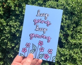 Keep Going, Keep Growing Postcard Print - Positive, Mental Health, Inspirational Quote Postcards - Hand Designed A6 Card