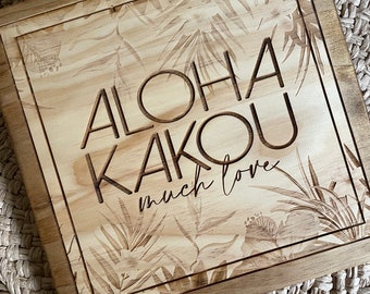 Aloha Kakou (Much Love)