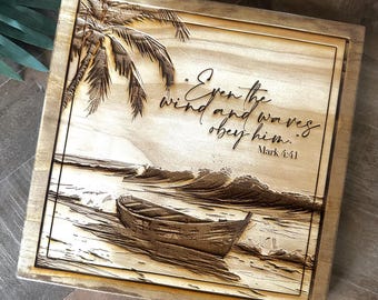 Even the Wind and Waves Wooden Sign | Mark 4:41 Scripture Wall Art
