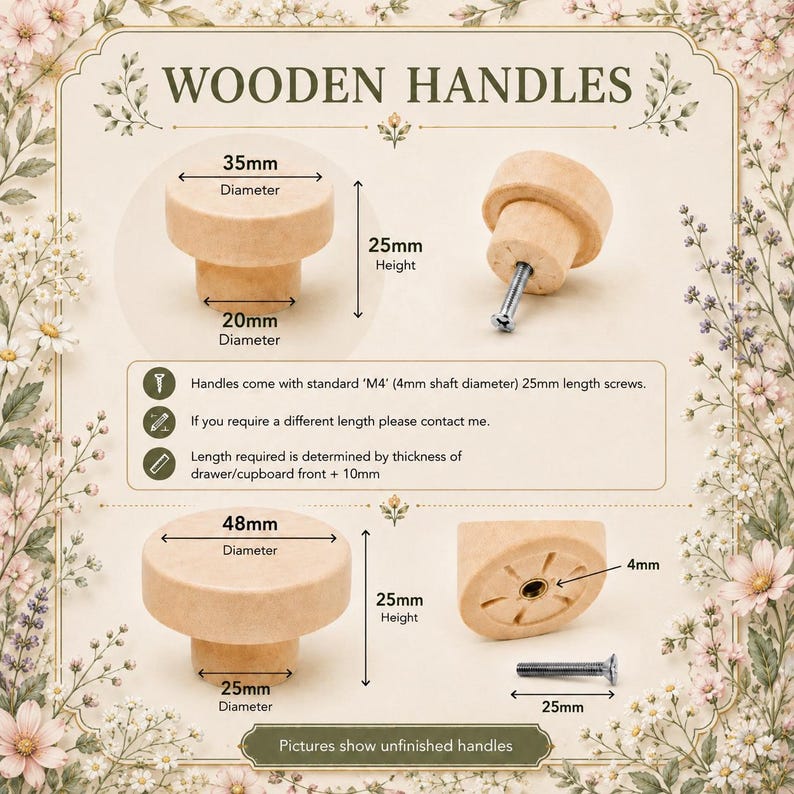Pu&ograve; includere: Maniglie in legno grezzo in due dimensioni. La maniglia piccola ha un diametro di 35 mm e un'altezza di 25 mm. La maniglia grande ha un diametro di 48 mm e un'altezza di 25 mm. Include viti M4 da 25 mm. La lunghezza dipende dallo spessore del cassetto pi&ugrave; 10 mm.