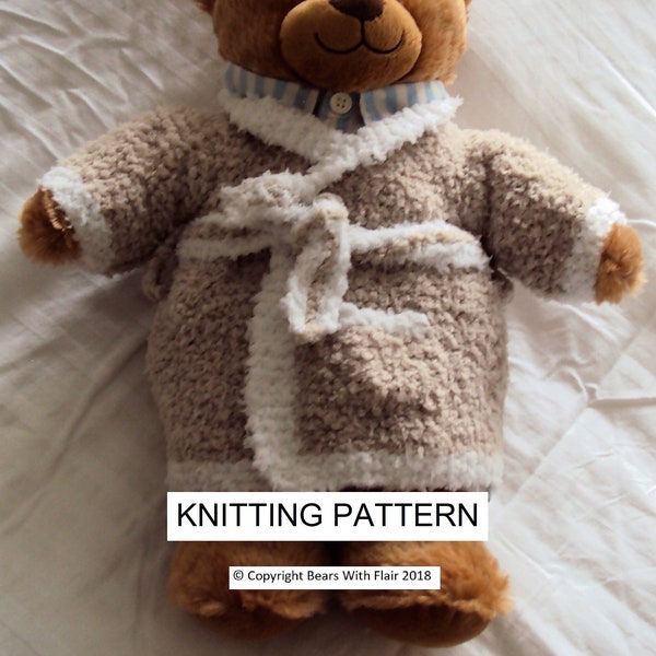 KNITTING PATTERN Instant download PDF bear dressing gown fits compatible with Build a Bear teddy teddies clothes clothing