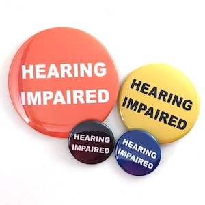 HEARING IMPAIRED button pins - 1.25", 2.25", 3" . Fall Colors.  Mask Pins. Mask Buttons.