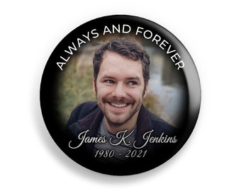 Funeral Favors with Photo | Custom Memorial Button Pins | Personalized Remembrance Buttons | Celebration of Life Keepsake