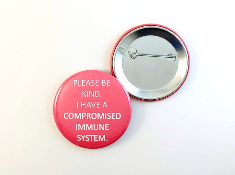 Not Crazy IMMUNOCOMPROMISED Button Pins Pin back buttons- 2.25 Health Excuse the mask