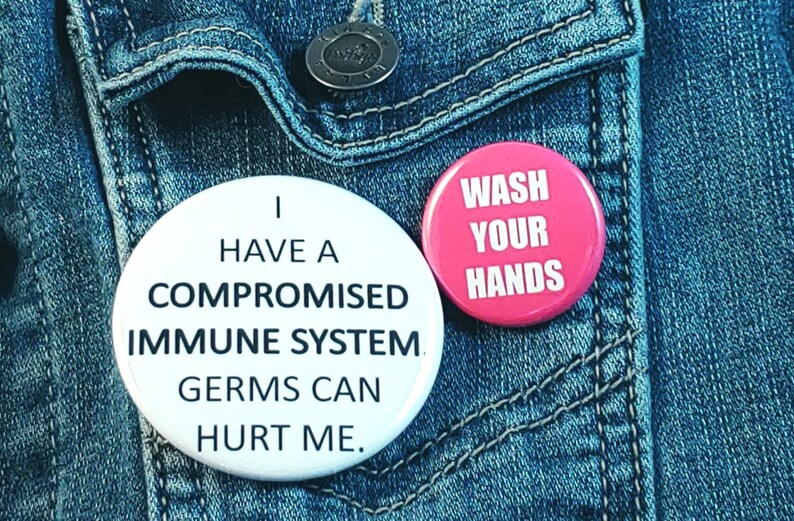 Not Crazy IMMUNOCOMPROMISED Button Pins Pin back buttons- 2.25 Health Excuse the mask