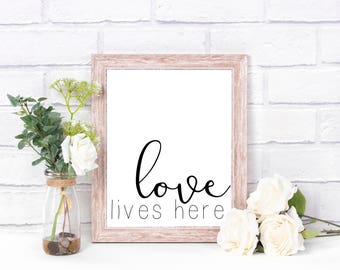 Love lives here, love lives here print, love lives here sign, love lives here printable download, printable wall art, instant download print