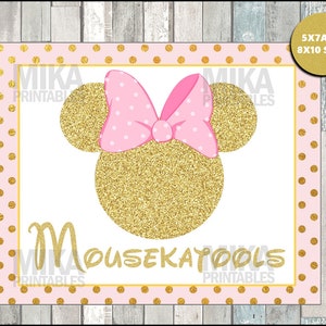 May include: A printable sign featuring a gold glitter Minnie Mouse head with a pink bow and polka dots. The sign reads "Mousekatools" and has a pink and gold polka dot border.