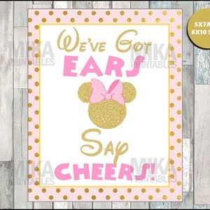 Printable Pink and Gold Glitter MinnieMouse We&#39;ve Got Ears, Say Cheers 5x7 or 8x10 Party Sign, INSTANT DOWNLOAD