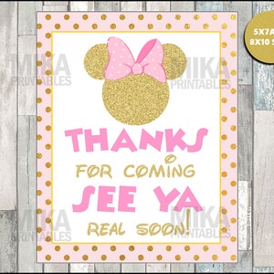 Printable Pink and Gold Glitter Minnie Mouse 5x7 and 8x10 Thanks for Coming See Ya Real Soon Sign, INSTANT DOWNLOAD