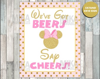 Printable Pink and Gold Glitter Minnie Mouse 5x7 and 8x10 We've Got Beers, Say Cheers Printable Party Sign, INSTANT DOWNLOAD