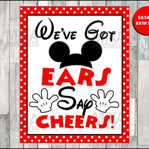 Printable Mickey Mouse We&#39;ve Got Ears, Say Cheers 5x7 or 8x10 Party Sign, INSTANT DOWNLOAD