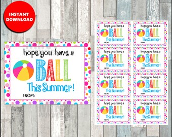 Have a Ball this summer Cards, Beach BALL End of School Cards, Funny Friend Gift Tags INSTANT DOWNLOAD