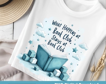 What Happens in Book Club Png, Romance Bookish Sublimation Design, Romantasy Book Lover, Digital Download, Sublimation Design