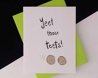 Yeet Those Teets! Card