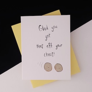 Heureux que vous ayez eu ça sur votre poitrine ! Carte