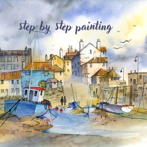 May include: A watercolor painting of a harbor scene with boats docked in a narrow channel. The painting features a row of colorful buildings along the waterfront, a cloudy sky, and the text "step by step painting".