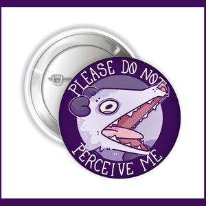 Please Do Not Perceive Me 38mm Pinback Badge